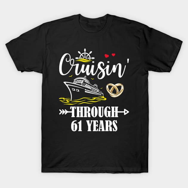 Cruising Through 61 Years Family 61st Anniversary Cruise Couple T-Shirt by Madridek Deleosw